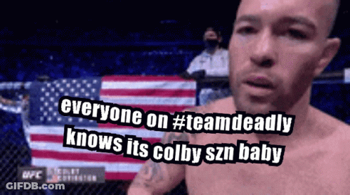 A Man In A Boxing Ring With The Words " Everyone On #Teamdeadly Knows Its Colby Szn Baby " Above Him GIF