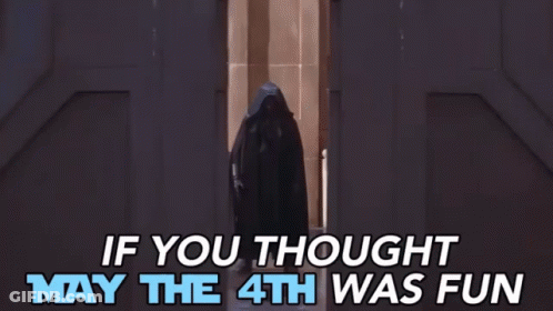 A Man In A Cape Is Standing In A Doorway With The Words If You Thought May The 4Th Was Fun Above Him GIF