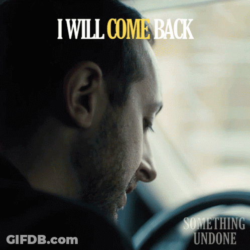 A Man In A Car With The Words " I Will Come Back " On The Top GIF