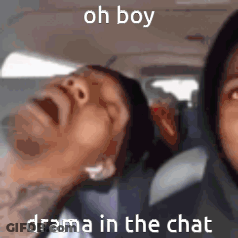 A Man In A Car With The Words Oh Boy Drama In The Chat On The Bottom GIF