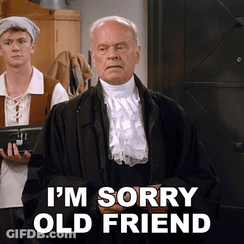 A Man In A Costume Says I 'M Sorry Old Friend In White Letters GIF
