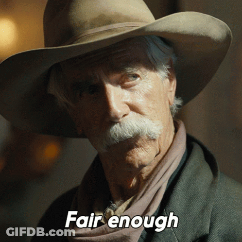 A Man In A Cowboy Hat Has The Words Fair Enough Written Below Him GIF