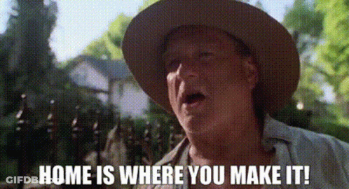 A Man In A Cowboy Hat Is Saying `` Home Is Where You Make It! '' GIF