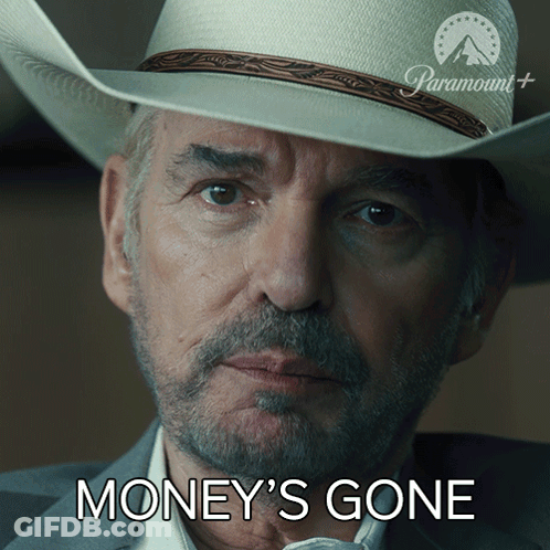 A Man In A Cowboy Hat Says Money 'S Gone In A Paramount Ad GIF