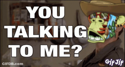 A Man In A Cowboy Hat Says You Talking To Me ? GIF
