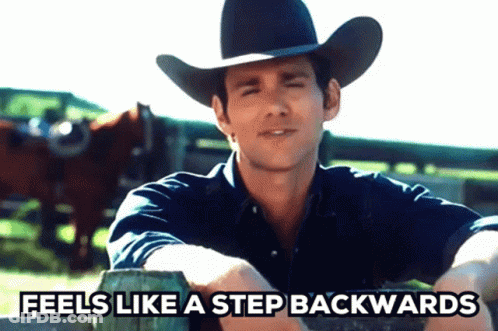 A Man In A Cowboy Hat Sits On A Fence With The Words Feels Like A Step Backwards GIF