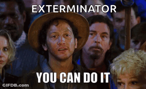 A Man In A Cowboy Hat Stands In Front Of A Crowd With The Words " Exterminator You Can Do It " GIF