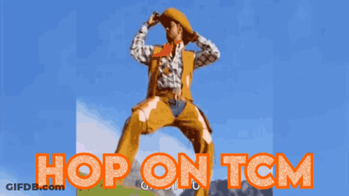 A Man In A Cowboy Outfit Is Jumping In The Air With The Words Hop On Tcm GIF