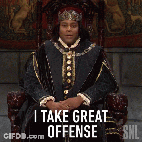 A Man In A Crown Is Sitting In A Chair And Says I Take Great Offense GIF