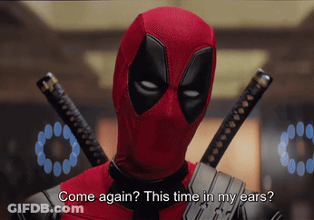 A Man In A Deadpool Costume Is Asking Come Again This Time In My Ears GIF