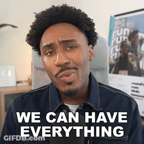 A Man In A Denim Jacket Has The Words We Can Have Everything Written On His Face GIF