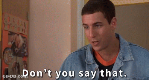A Man In A Denim Jacket Says Don 'T You Say That GIF