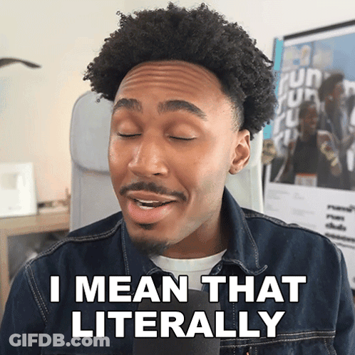 A Man In A Denim Jacket Says I Mean That Literally With His Eyes Closed GIF