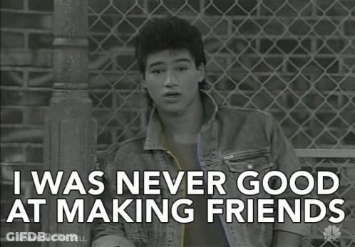 A Man In A Denim Jacket Says " I Was Never Good At Making Friends " In A Black And White Photo GIF