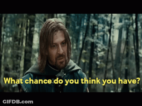 A Man In A Forest With The Words " What Chance Do You Think You Have " Behind Him GIF