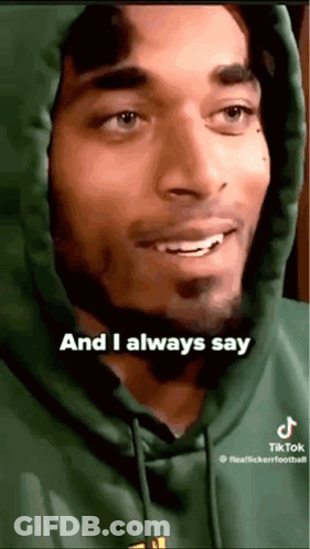 A Man In A Green Hoodie Says And I Always Say . GIF