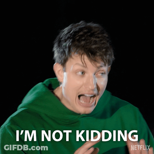 A Man In A Green Hoodie Says I 'M Not Kidding Netflix GIF