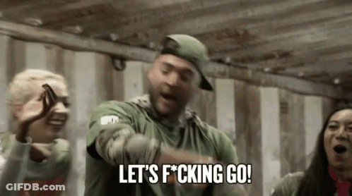 A Man In A Green Shirt Is Saying " Let 'S F * Cking Go " GIF