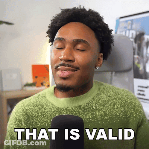 A Man In A Green Sweater Says " That Is Valid " GIF
