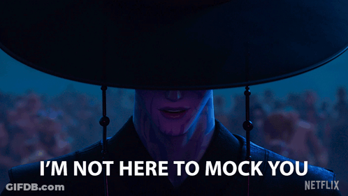 A Man In A Hat Says I 'M Not Here To Mock You Netflix GIF