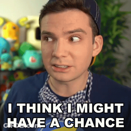 A Man In A Hat Says I Think I Might Have A Chance GIF