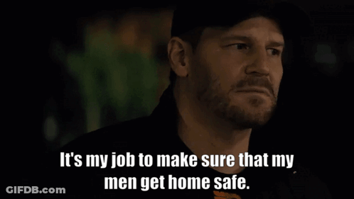 A Man In A Hat Says It 'S My Job To Make Sure My Men Get Home Safe . GIF