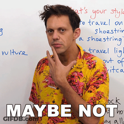 A Man In A Hawaiian Shirt Stands In Front Of A Whiteboard That Says Maybe Not GIF