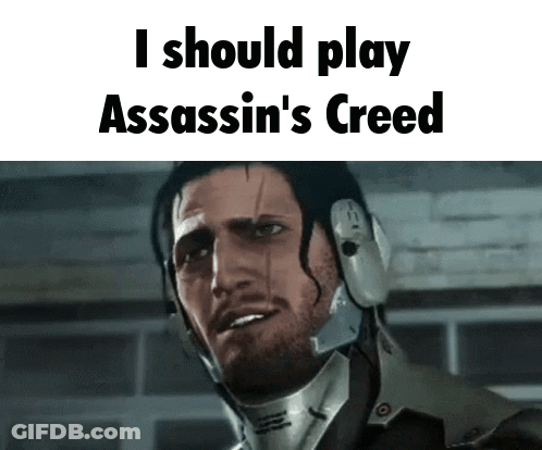 A Man In A Helmet With The Words I Should Play Assassin 'S Creed GIF