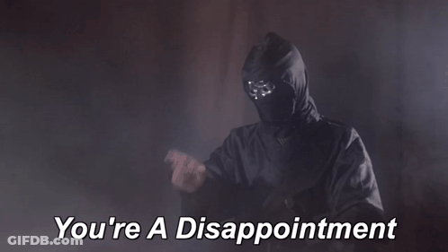 A Man In A Hooded Jacket Says " You 'Re A Disappointment " In White Letters GIF