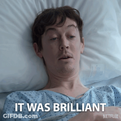 Man In Hospital Bed With It Was Brilliant GIF