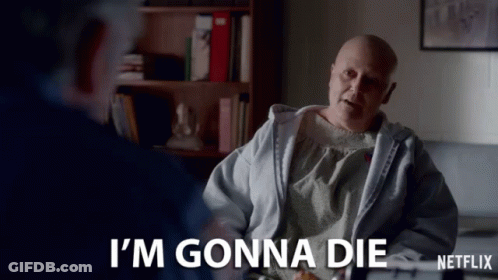 A Man In A Hospital Gown Says I 'M Gonna Die To Another Man GIF