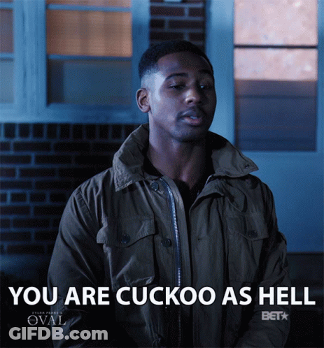 A Man In A Jacket With The Words You Are Cuckoo As Hell Below Him GIF