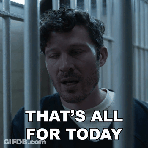 A Man In A Jail Cell With The Words That 'S All For Today Below Him GIF