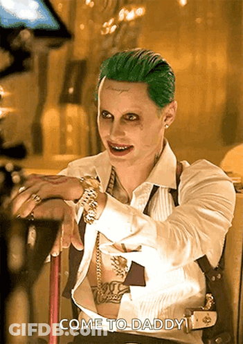 A Man In A Joker Costume Has The Words Come To Daddy Below Him GIF