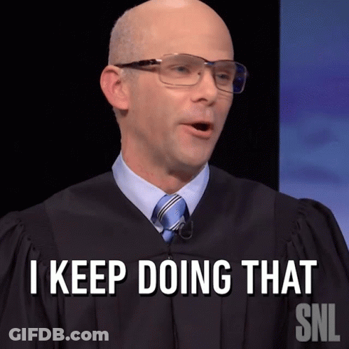 A Man In A Judge 'S Gown Says " I Keep Doing That " GIF