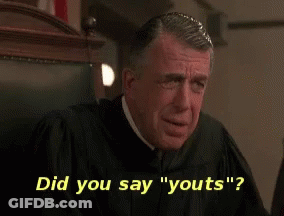 A Man In A Judge 'S Robe Says " Did You Say " Youts " GIF