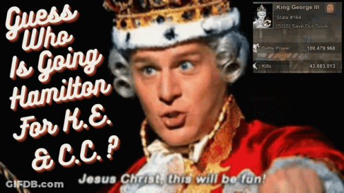 A Man In A King 'S Costume With The Words " Guess Who Is Going Hamilton For H.e. " GIF