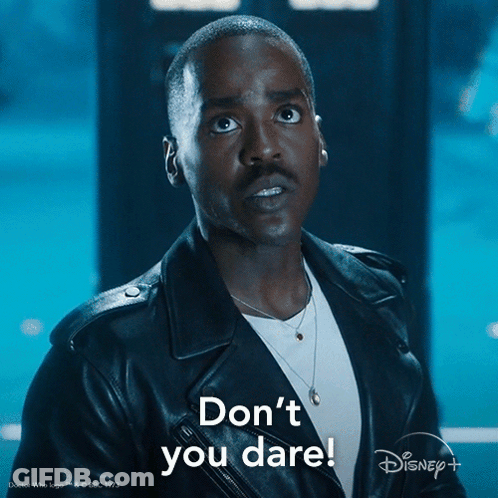 A Man In A Leather Jacket Says " Don T You Dare " GIF