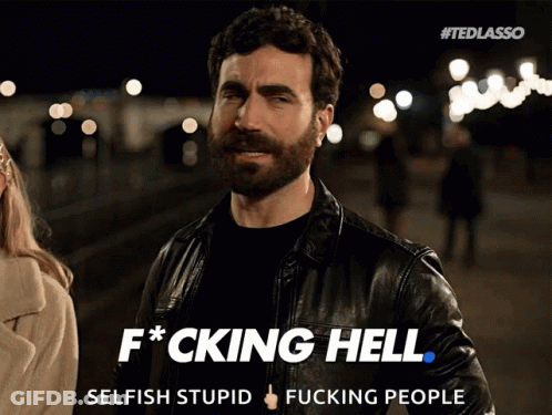 A Man In A Leather Jacket Says Fucking Hell Selfish Stupid Fucking People GIF