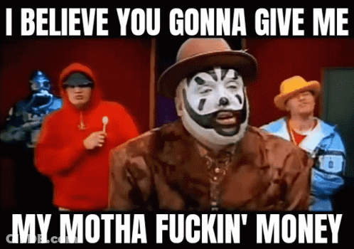 A Man In A Mask Says I Believe You Gonna Give Me My Motha Fuckin Money GIF