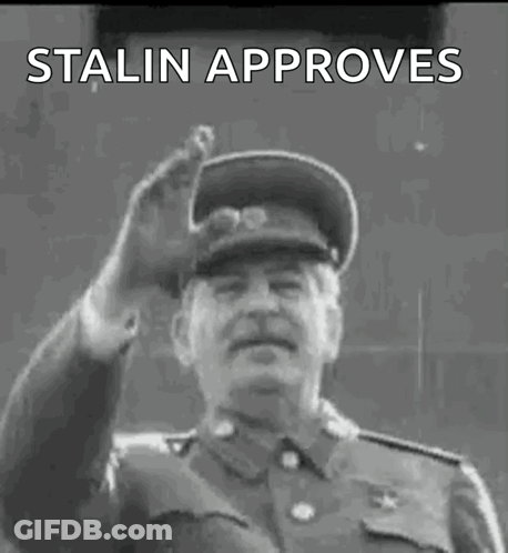 A Man In A Military Uniform Giving A Salute With The Words Stalin Approves Below Him GIF