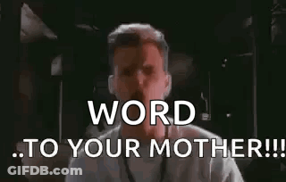 A Man In A Military Uniform Is Saying `` Word To Your Mother ! '' GIF