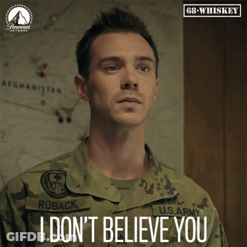 Man In Military Uniform Says I Don't Believe You GIF