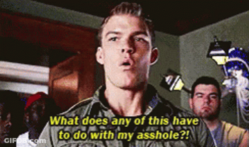 A Man In A Military Uniform Says What Does Any Of This Have To Do With My Asshole GIF