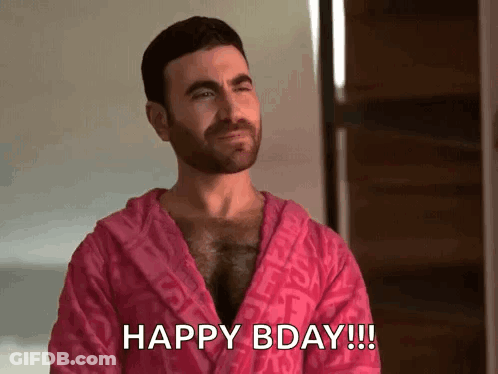 A Man In A Pink Robe Is Saying " Happy Bday " GIF