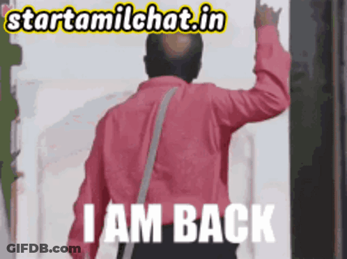 A Man In A Pink Shirt Says " I Am Back " In Front Of A Sign That Says Starttamilchat.in GIF