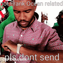 A Man In A Pink Shirt With The Words Not Frank Ocean Related Pls Dont Send Below Him GIF