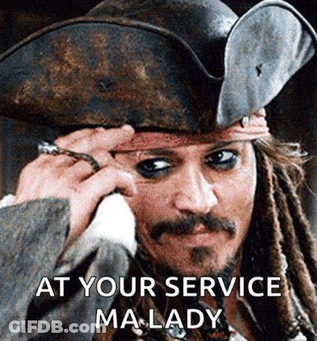 A Man In A Pirate Hat With The Words At Your Service Ma Lady GIF