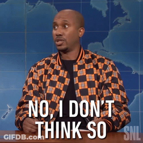 A Man In A Plaid Jacket Says " No I Don T Think So " GIF