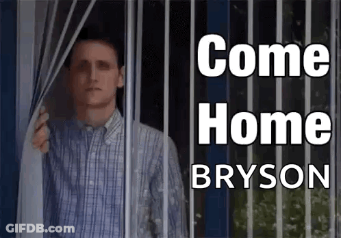 A Man In A Plaid Shirt Is Looking Out Of A Window With The Words Come Home Bryson Above Him . GIF